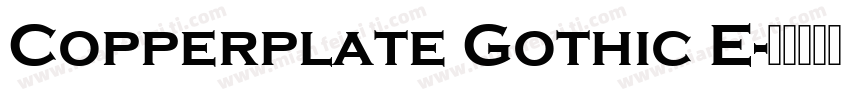 Copperplate Gothic E字体转换